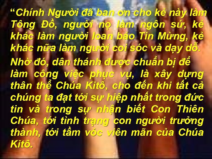 “Chính Người đã ban ơn cho kẻ này làm Tông Đồ, người nọ làm