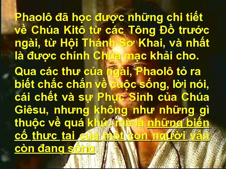 Phaolô đã học được những chi tiết về Chúa Kitô từ các Tông Đồ