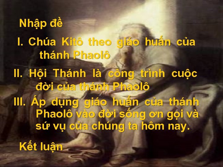 Nhập đề I. Chúa Kitô theo giáo huấn của thánh Phaolô II. Hội Thánh