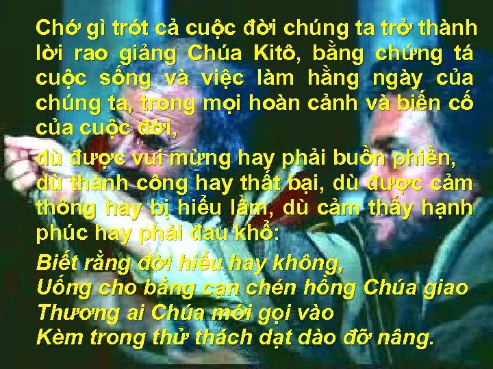 Chớ gì trót cả cuộc đời chúng ta trở thành lời rao giảng Chúa
