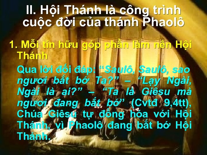 II. Hội Thánh là công trình cuộc đời của thánh Phaolô 1. Mỗi tín