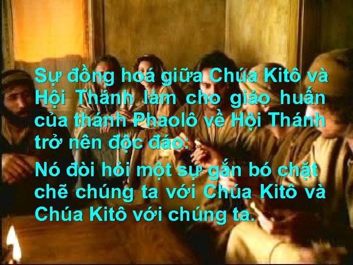 Sự đồng hoá giữa Chúa Kitô và Hội Thánh làm cho giáo huấn của