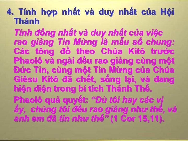 4. Tính hợp nhất và duy nhất của Hội Thánh Tính đồng nhất và