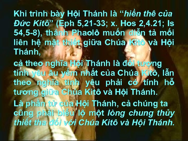 Khi trình bày Hội Thánh là “hiền thê của Đức Kitô” (Eph 5, 21