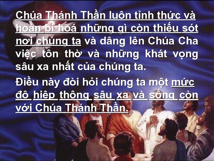 Chúa Thánh Thần luôn tỉnh thức và hoàn bị hoá những gì còn thiếu