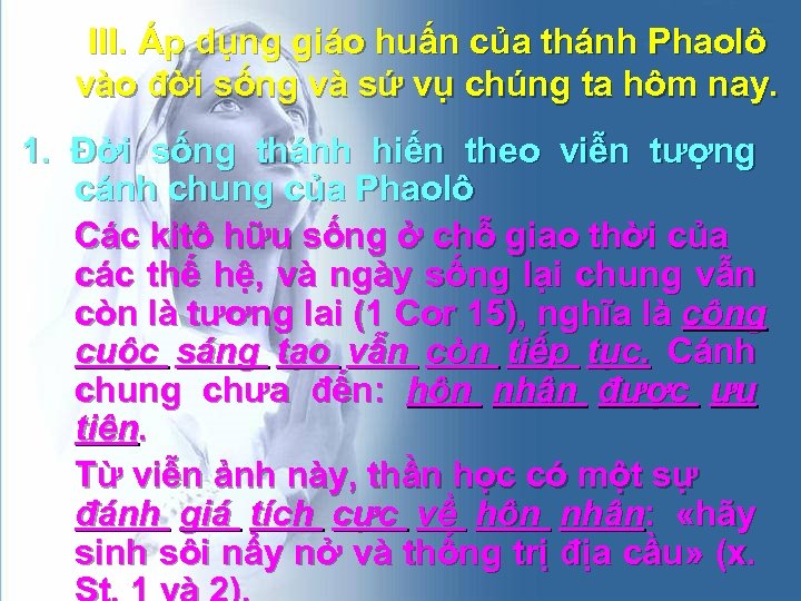 III. Áp dụng giáo huấn của thánh Phaolô vào đời sống và sứ vụ