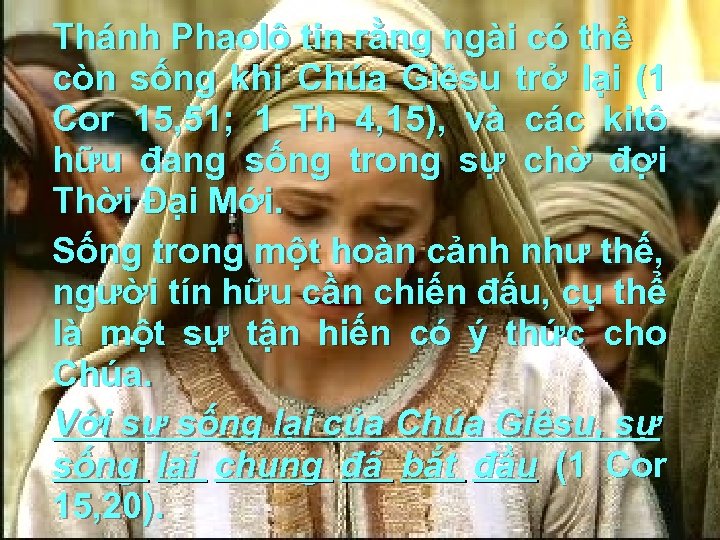 Thánh Phaolô tin rằng ngài có thể còn sống khi Chúa Giêsu trở lại