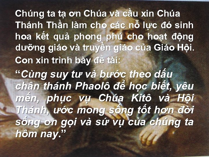 Chúng ta tạ ơn Chúa và cầu xin Chúa Thánh Thần làm cho các