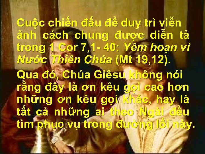 Cuộc chiến đấu để duy trì viễn ảnh cách chung được diễn tả trong