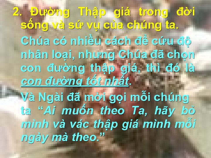2. Đường Thập giá trong đời sống và sứ vụ của chúng ta. Chúa