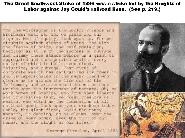 The Great Southwest Strike of 1886 was a strike led by the Knights of