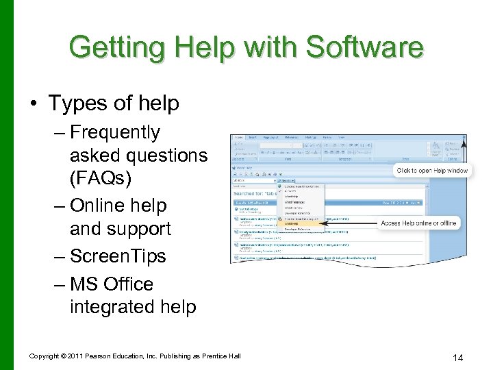 Getting Help with Software • Types of help – Frequently asked questions (FAQs) –