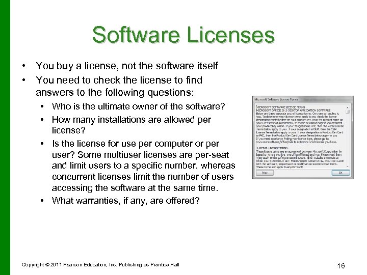 Software Licenses • You buy a license, not the software itself • You need