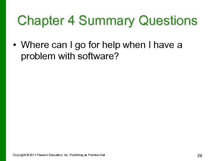 Chapter 4 Summary Questions • Where can I go for help when I have