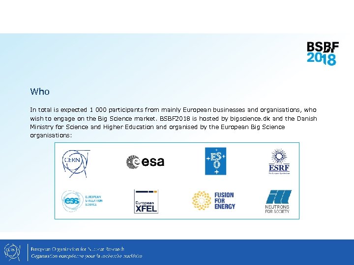 Who In total is expected 1 000 participants from mainly European businesses and organisations,