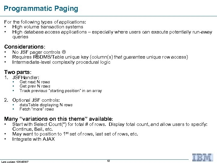 Programmatic Paging For the following types of applications: • High volume transaction systems •