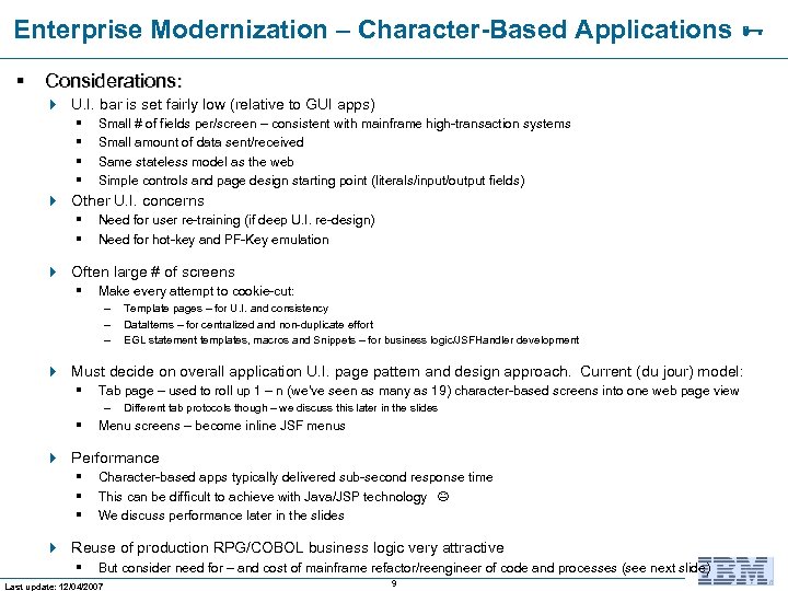 Enterprise Modernization – Character-Based Applications § Considerations: 4 U. I. bar is set fairly