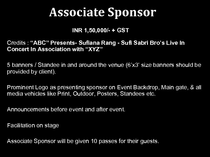 Associate Sponsor INR 1, 50, 000/- + GST Credits : “ABC” Presents- Sufiana Rang