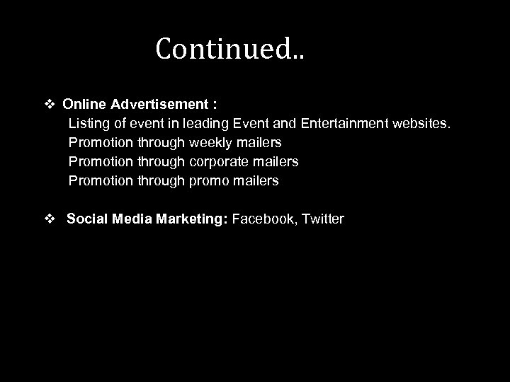 Continued. . v Online Advertisement : Listing of event in leading Event and Entertainment