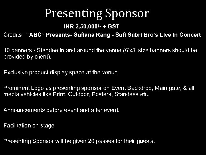 Presenting Sponsor INR 2, 50, 000/- + GST Credits : “ABC” Presents- Sufiana Rang
