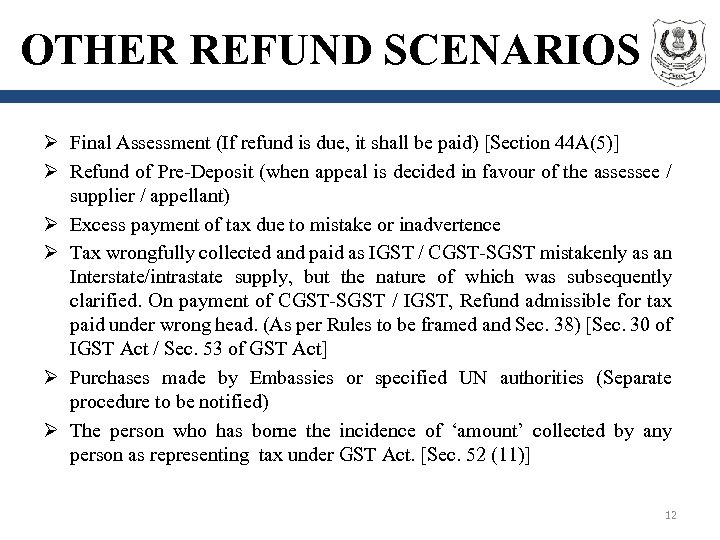 OTHER REFUND SCENARIOS Ø Final Assessment (If refund is due, it shall be paid)