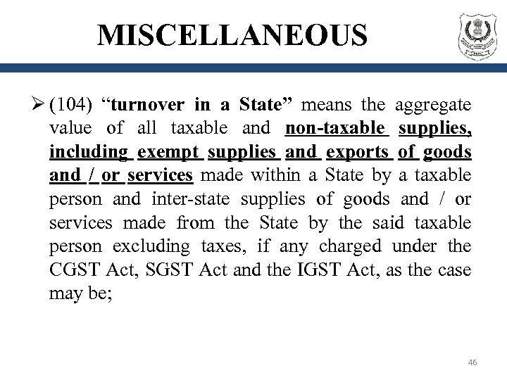 MISCELLANEOUS Ø (104) “turnover in a State” means the aggregate value of all taxable