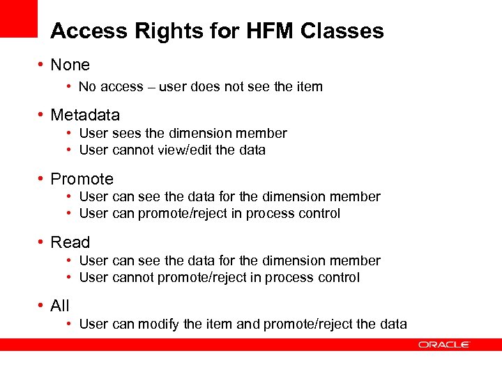 Access Rights for HFM Classes • None • No access – user does not