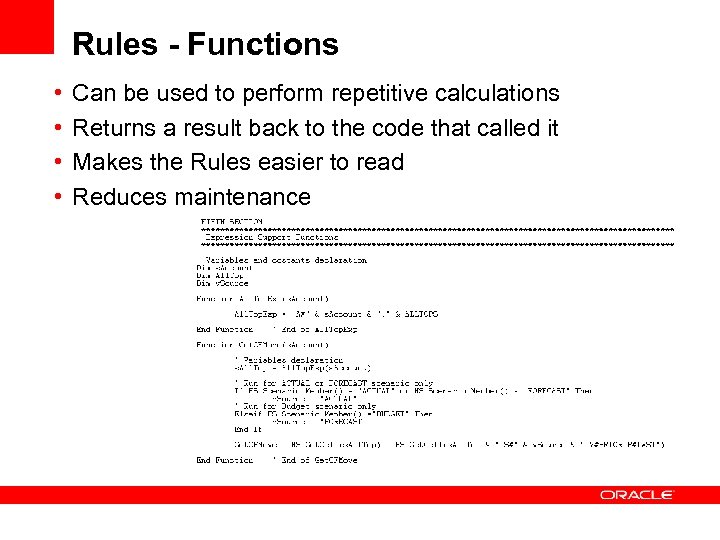 Rules - Functions • • Can be used to perform repetitive calculations Returns a