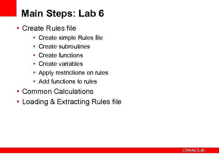 Main Steps: Lab 6 • Create Rules file • • • Create simple Rules