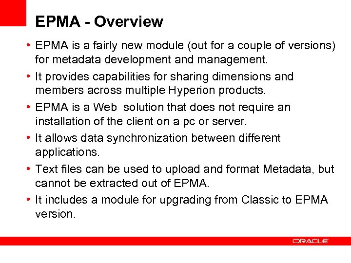 EPMA - Overview • EPMA is a fairly new module (out for a couple