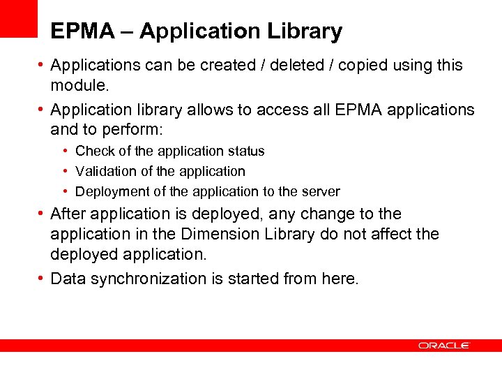 EPMA – Application Library • Applications can be created / deleted / copied using