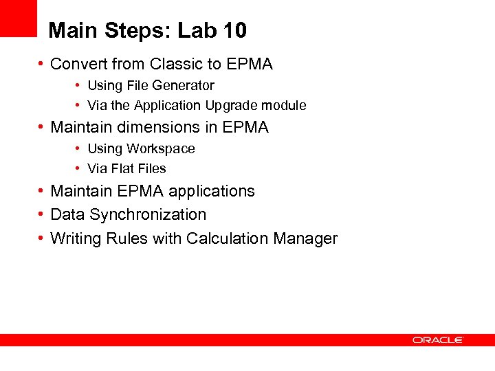 Main Steps: Lab 10 • Convert from Classic to EPMA • Using File Generator