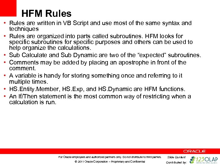 HFM Rules • Rules are written in VB Script and use most of the