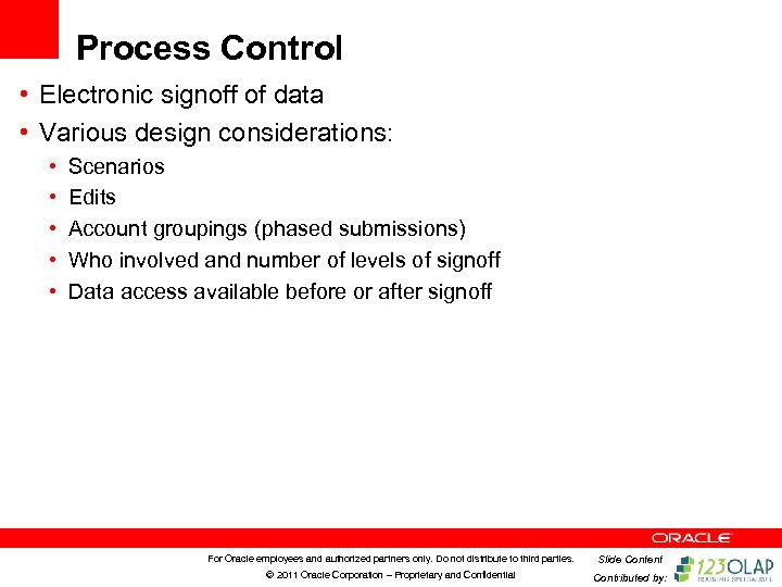 Process Control • Electronic signoff of data • Various design considerations: • • •