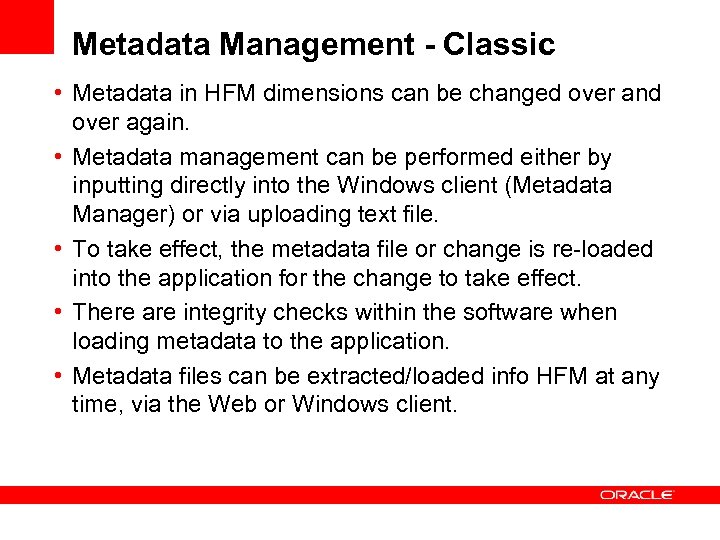 Metadata Management - Classic • Metadata in HFM dimensions can be changed over and