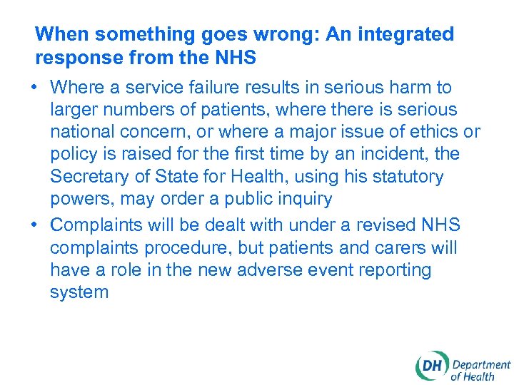 When something goes wrong: An integrated response from the NHS • Where a service