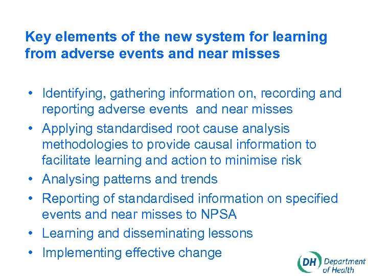 Key elements of the new system for learning from adverse events and near misses