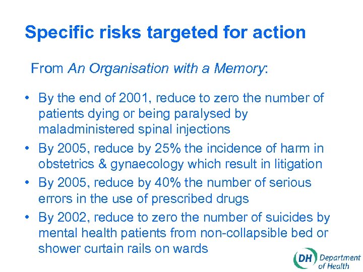 Specific risks targeted for action From An Organisation with a Memory: • By the