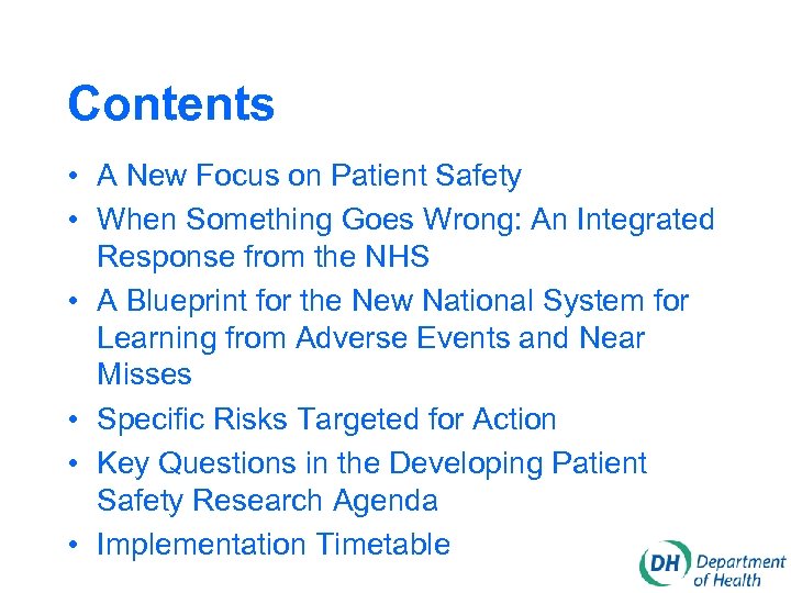 Contents • A New Focus on Patient Safety • When Something Goes Wrong: An