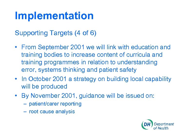 Implementation Supporting Targets (4 of 6) • From September 2001 we will link with