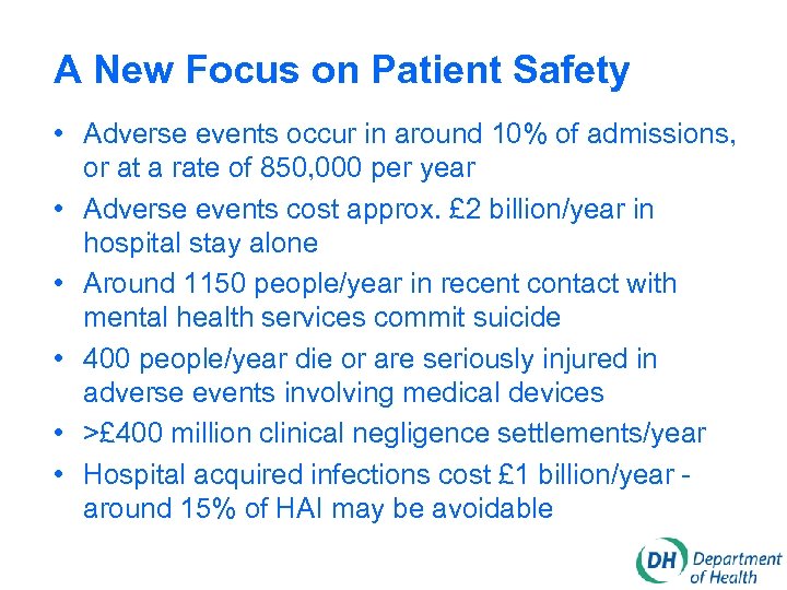 A New Focus on Patient Safety • Adverse events occur in around 10% of