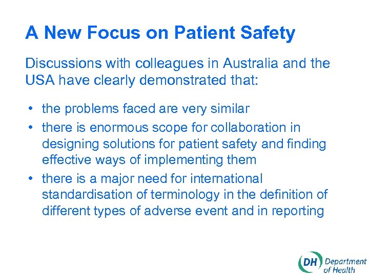 A New Focus on Patient Safety Discussions with colleagues in Australia and the USA