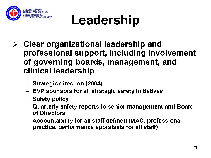 Leadership Ø Clear organizational leadership and professional support, including involvement of governing boards, management,