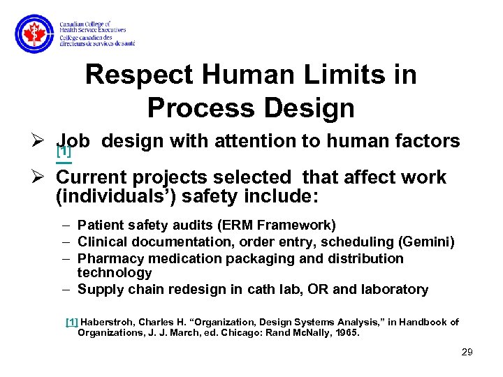 Respect Human Limits in Process Design Ø Job design with attention to human factors