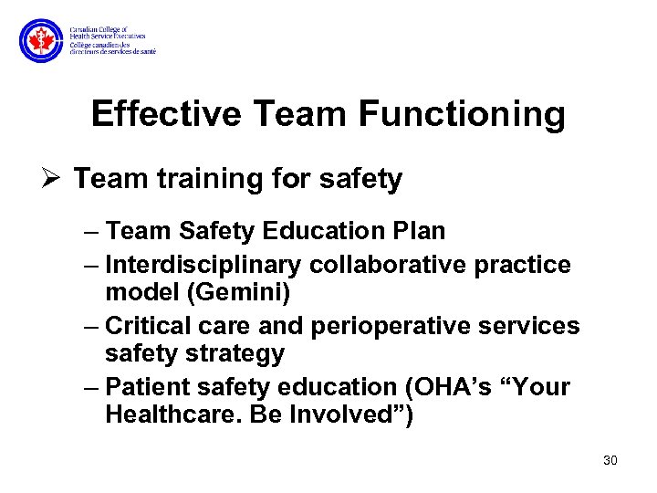 Effective Team Functioning Ø Team training for safety – Team Safety Education Plan –