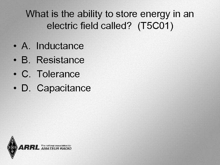 What is the ability to store energy in an electric field called? (T 5