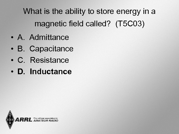 What is the ability to store energy in a magnetic field called? (T 5