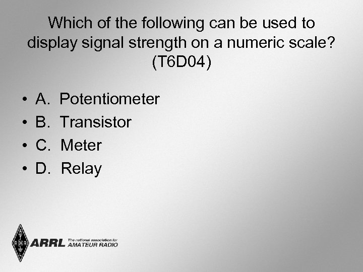 Which of the following can be used to display signal strength on a numeric