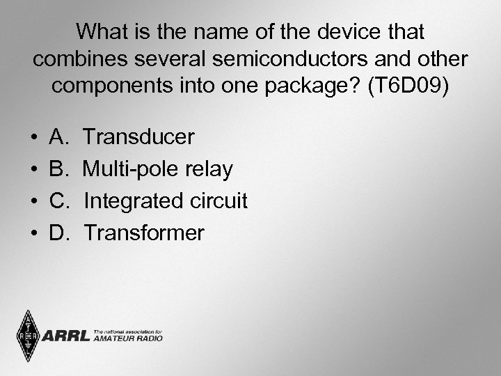 What is the name of the device that combines several semiconductors and other components
