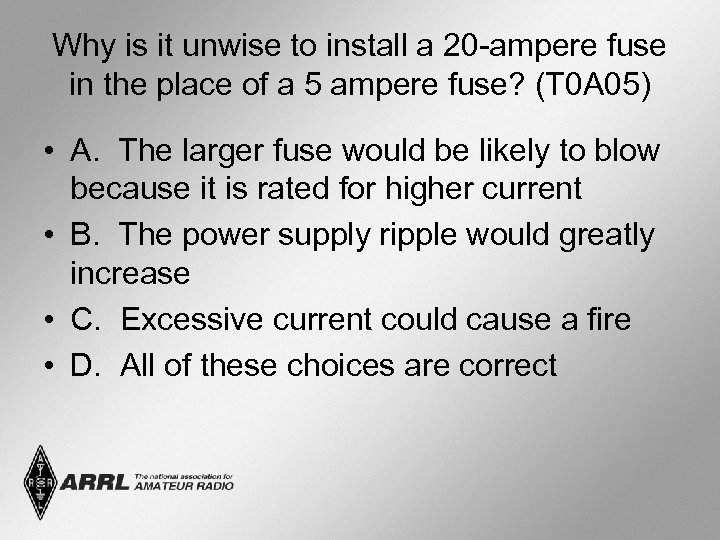 Why is it unwise to install a 20 -ampere fuse in the place of